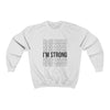 I'm Strong-Echo-Adult Unisex Sweatshirt