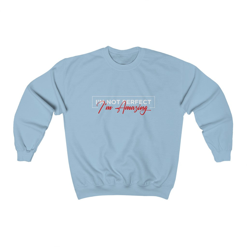 I’m Not Perfect I’m Limited Edition Inspirational sweatshirt