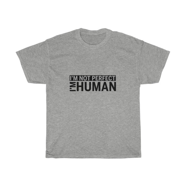 I'm Human-ADULT-Unisex T-shirt