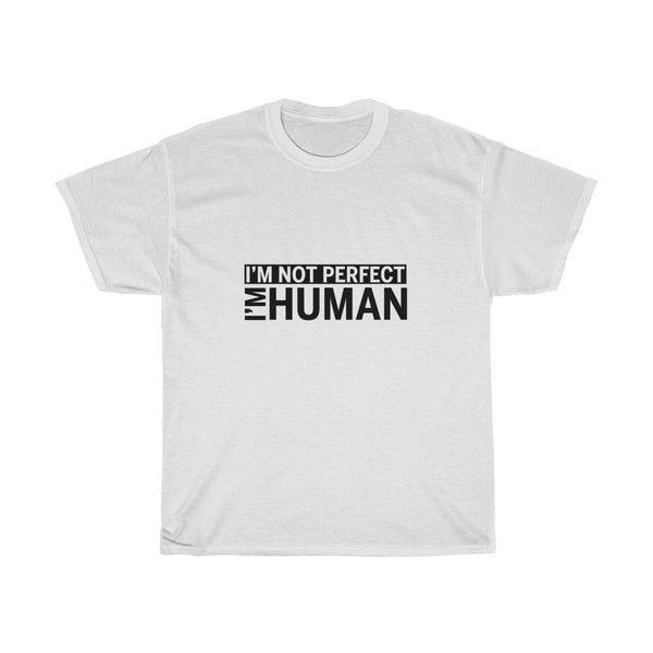 I'm Human-ADULT-Unisex T-shirt