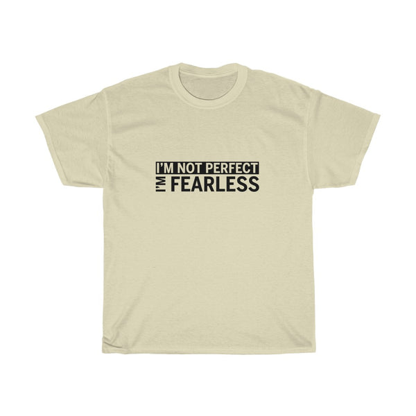 I'm Fearless-ADULT-Unisex T-shirt