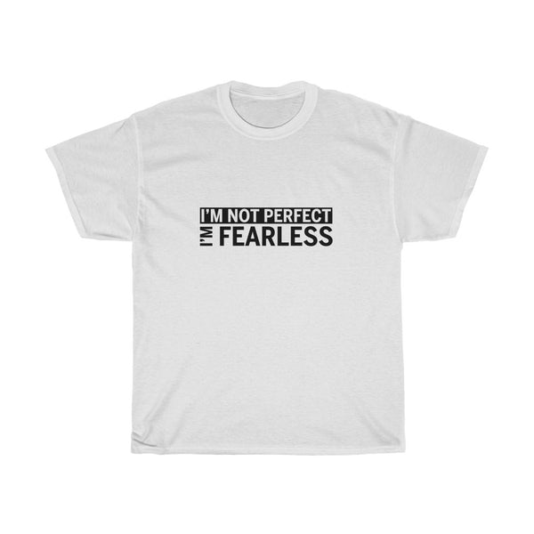 I'm Fearless-ADULT-Unisex T-shirt