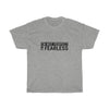 I'm Fearless-ADULT-Unisex T-shirt