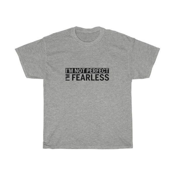 I'm Fearless-ADULT-Unisex T-shirt