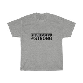 I'm Strong-ADULT-Unisex T-shirt